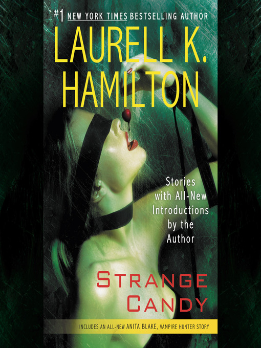 Title details for Strange Candy by Laurell K. Hamilton - Available